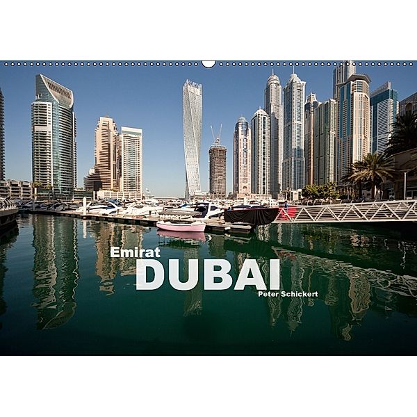 Emirat Dubai (Wandkalender 2018 DIN A2 quer), Peter Schickert