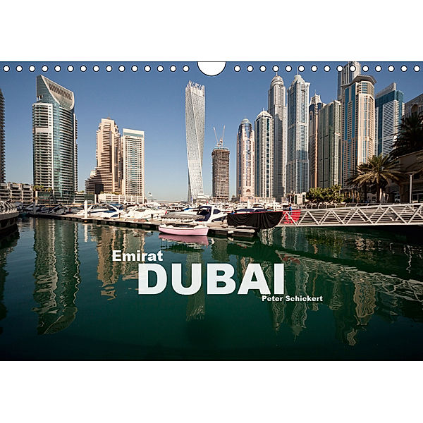 Emirat Dubai (Wandkalender 2019 DIN A4 quer), Peter Schickert