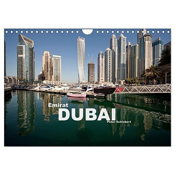 Emirat Dubai (Wandkalender 2024 DIN A4 quer), CALVENDO Monatskalender, Peter Schickert