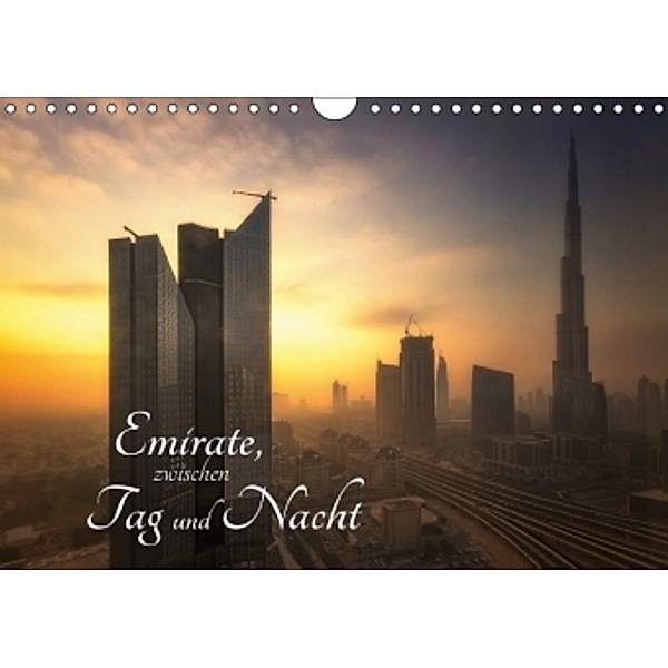 Emirate, zwischen Tag und Nacht (Wandkalender 2017 DIN A4 quer), Joerg Gundlach