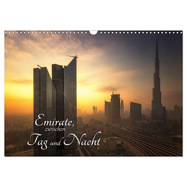 Emirate, zwischen Tag und Nacht (Wandkalender 2024 DIN A3 quer), CALVENDO Monatskalender, Joerg Gundlach