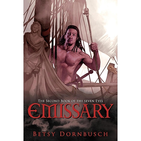 Emissary / The Seven Eyes, Betsy Dornbusch