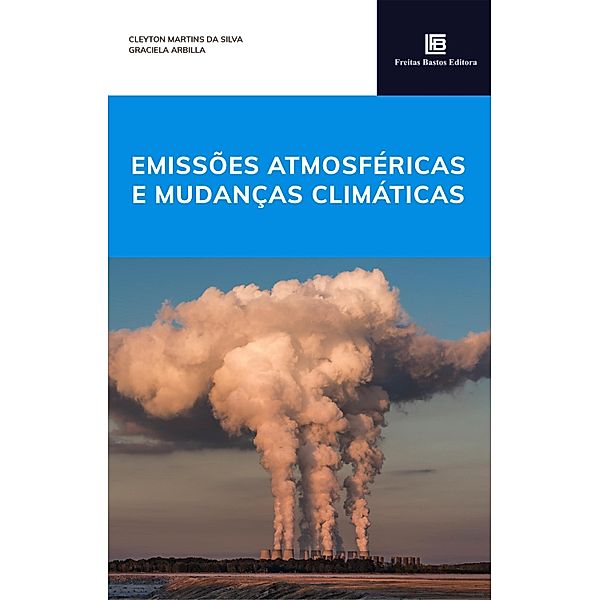 Emissões Atmosféricas e Mudanças Climáticas, Cleyton Martins da Silva, Graciela Arbilla