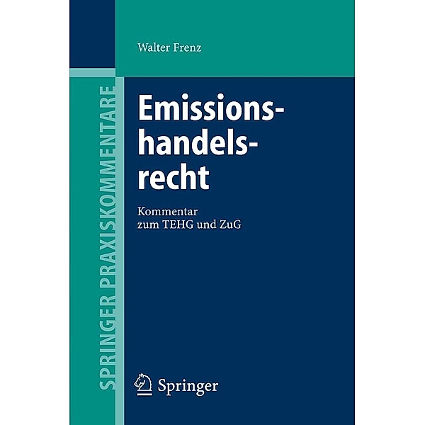 Emissionshandelsrecht / Springer Praxiskommentare, Walter Frenz
