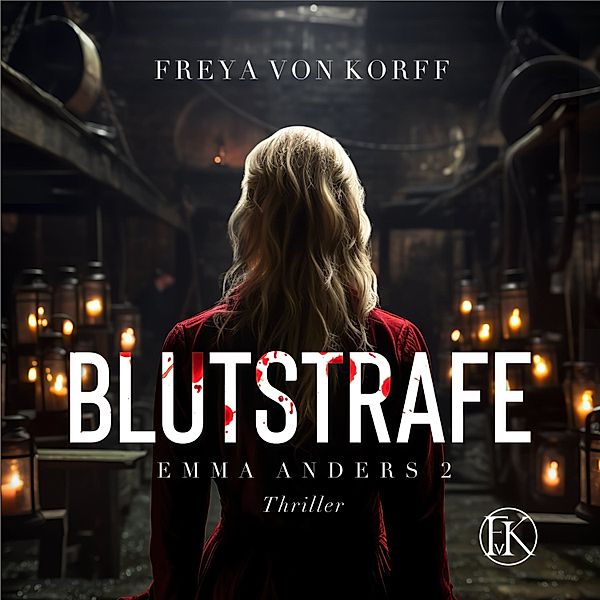 Emma Anders - 2 - Blutstrafe, Freya von Korff