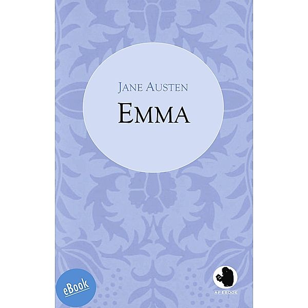 Emma / ApeBook Classics (ABC) Bd.0002, Jane Austen