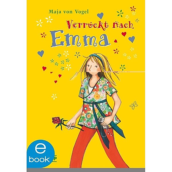 Emma Band 4: Verrückt nach Emma, Maja von Vogel, Miriam Cordes