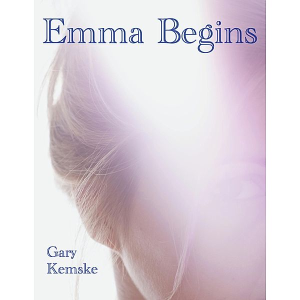 Emma Begins, Gary Kemske