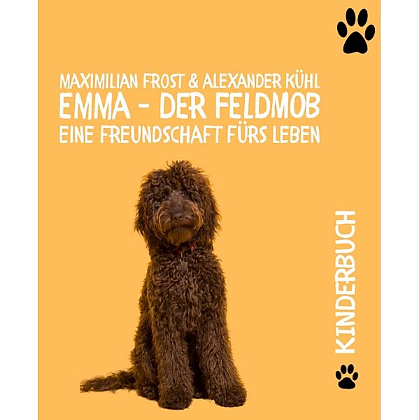 Emma - Der Feldmob, Alexander Kühl, Maximilian Frost