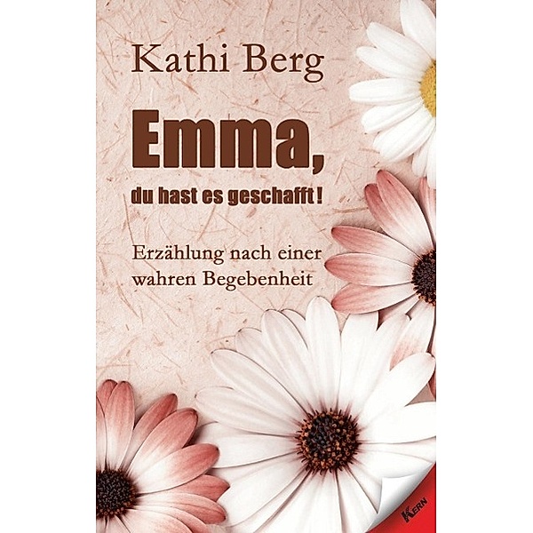 Emma, du hast es geschafft!, Kathi Berg