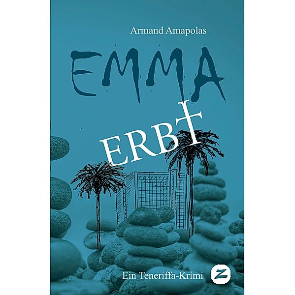 Emma erbt / Emma auf Teneriffa Bd.1, Armand Amapolas