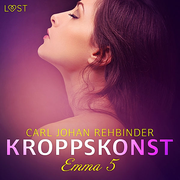 Emma - Fri att njuta - 5 - Emma 5: Kroppskonst - erotisk novell, Carl Johan Rehbinder