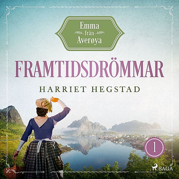 Emma från Averøya - 1 - Framtidsdrömmar, Harriet Hegstad