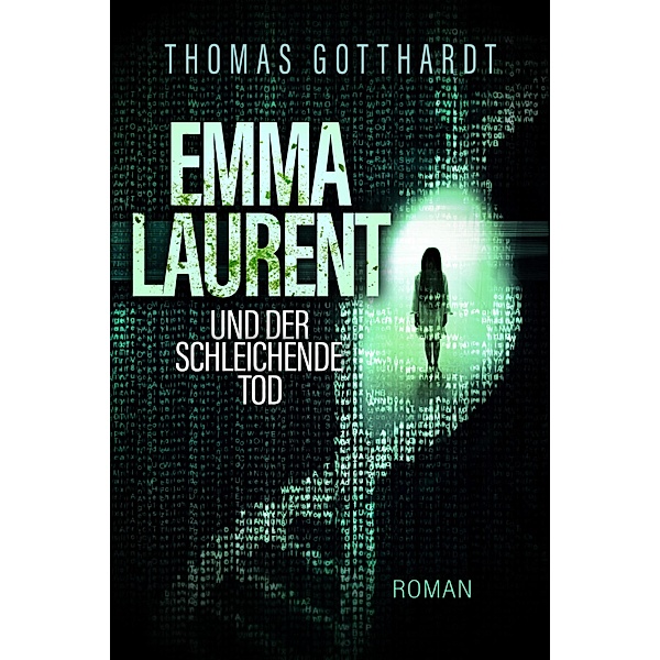 Emma Laurent und der schleichende Tod, Thomas Gotthardt
