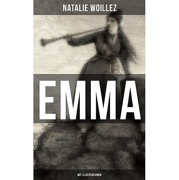 EMMA (Mit Illustrationen), Natalie Woillez