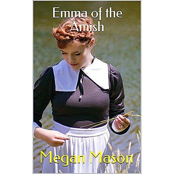 Emma of the Amish, Megan Mason