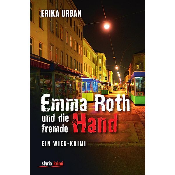 Emma Roth und die fremde Hand, Erika Urban