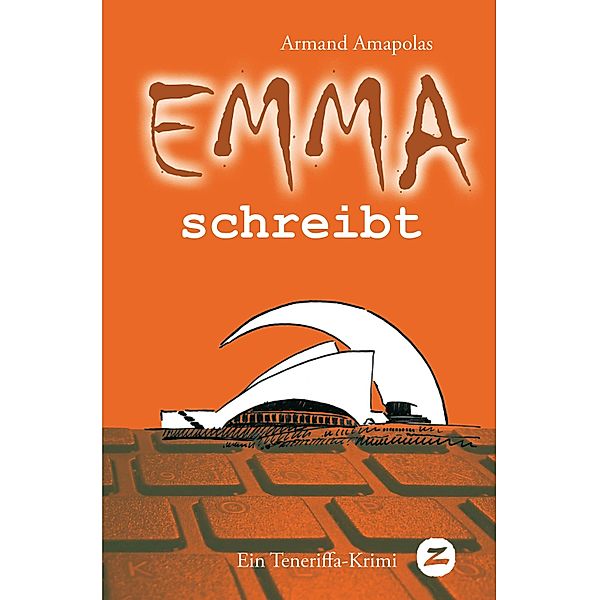 Emma schreibt / Emma auf Teneriffa Bd.2, Armand Amapolas