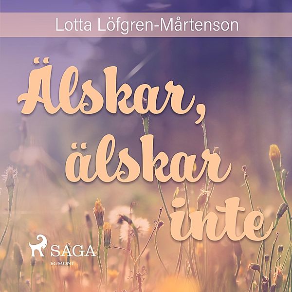 Emma-serien - 1 - Älskar, älskar inte, Lotta Löfgren Mårtenson