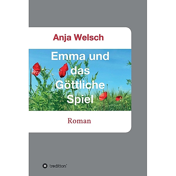 Emma und das Göttliche Spiel / tredition, Anja Welsch