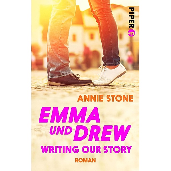 Emma  und Drew - Writing our Story / Emma (Annie Stone) Bd.2, Annie Stone