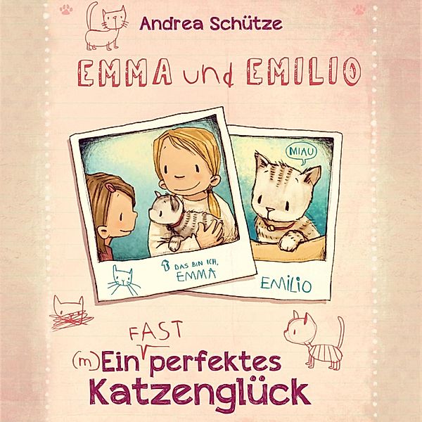 Emma und Emilio – Ein (fast) perfektes Katzenglück, Andrea Schütze