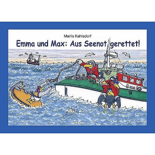 Emma und Max - Aus Seenot gerettet!, Marlis Kahlsdorf