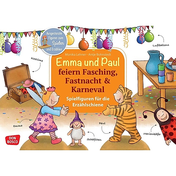 Emma und Paul feiern Fasching, Fastnacht & Karneval, m. 1 Beilage, Monika Lehner
