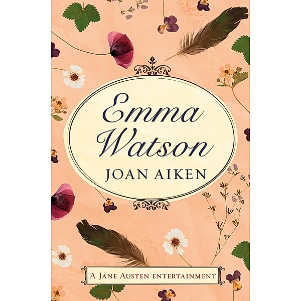 Emma Watson, Joan Aiken, Jane Austen