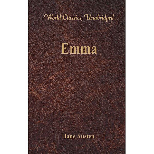 Emma (World Classics, Unabridged), Jane Austen