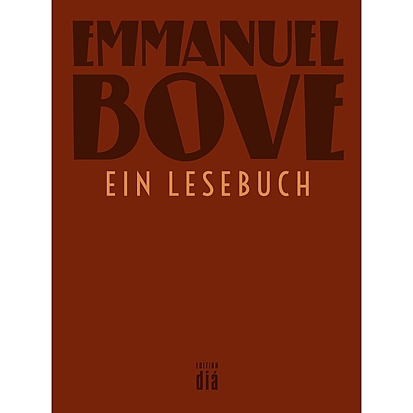 Emmanuel Bove - ein Lesebuch / Werkausgabe Emmanuel Bove, Emmanuel Bove, Jean-Luc Bitton, Luc Bondy