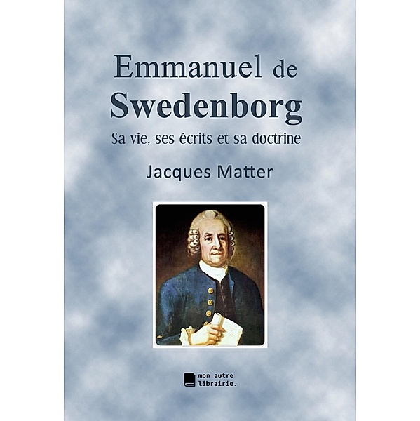Emmanuel de Swedenborg, Jacques Matter