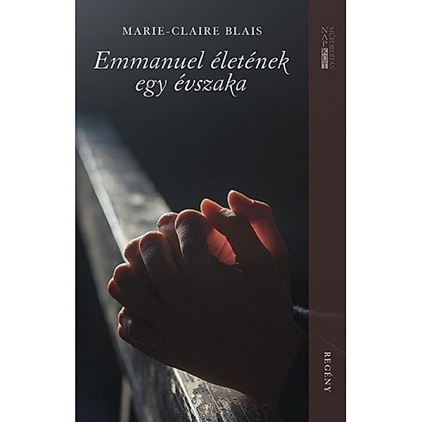 Emmanuel életének egy évszaka, Marie-Claire Blais