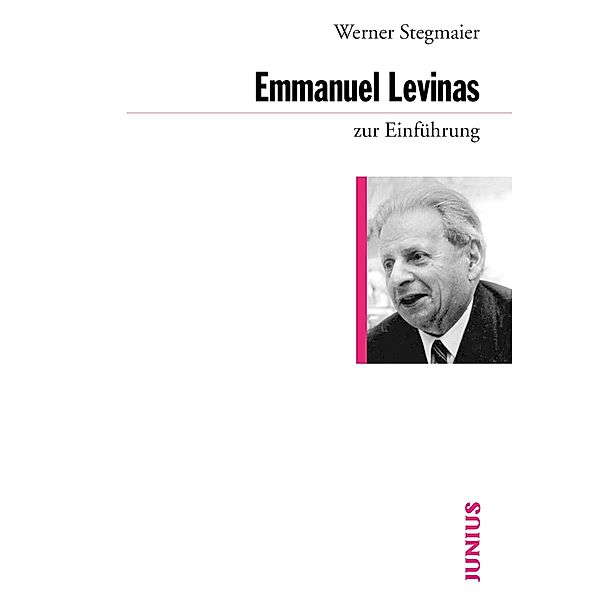 Emmanuel Levinas zur Einführung / zur Einführung, Werner Stegmaier