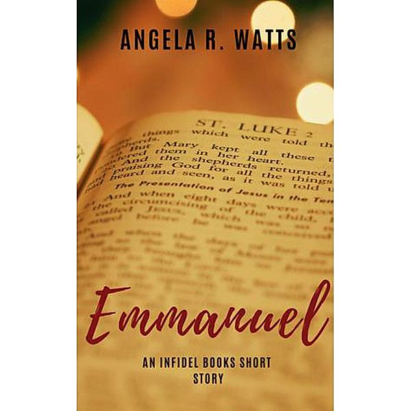 Emmanuel (The Infidel Books), Angela R. Watts
