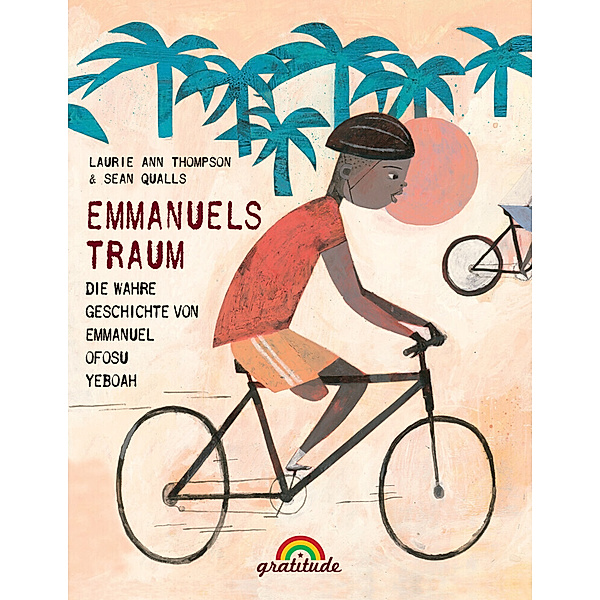Emmanuels Traum: Die wahre Geschichte von Emmanuel Ofosu Yeboah, Laurie Ann Thompson