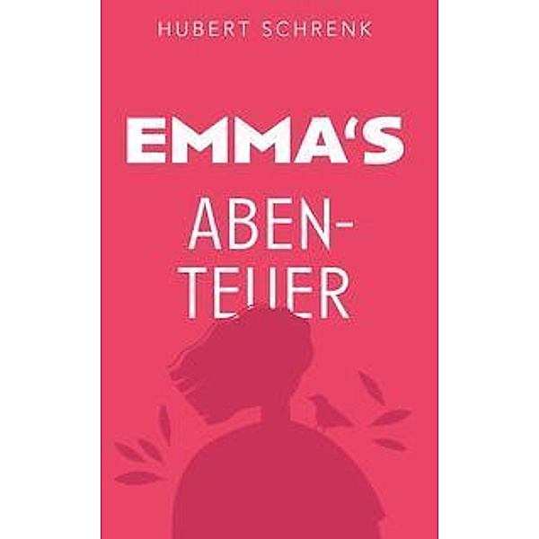 Emmas Abenteuer, Hubert Schrenk