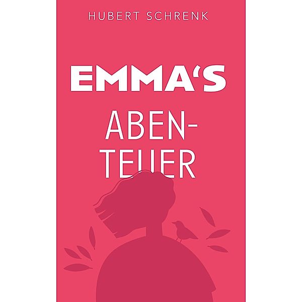 EMMA'S ABENTEUER / Buchschmiede von Dataform Media GmbH, Hubert Schrenk