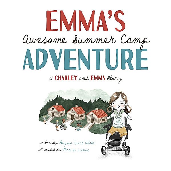 Emma's Awesome Summer Camp Adventure / Charley and Emma Stories Bd.3, Amy Webb, Grace Webb