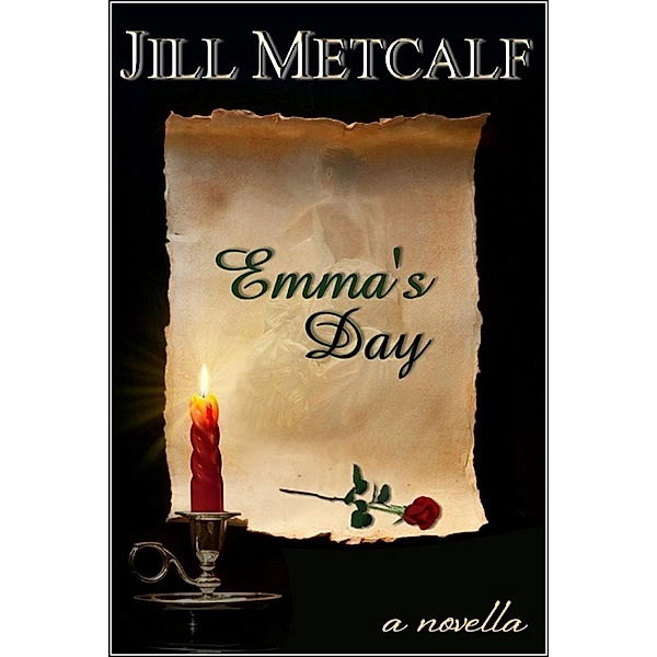 Emma's Day (A Novella) / Jill Metcalf, Jill Metcalf