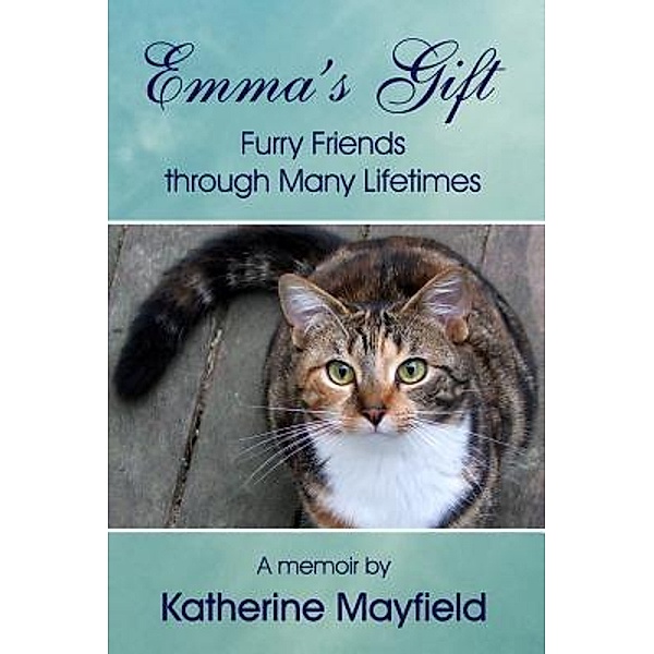 Emma's Gift / The Essential Word, Katherine Mayfield