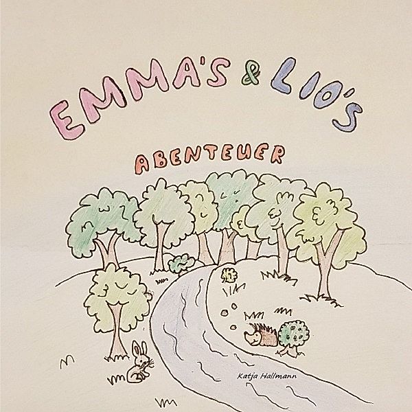 Emma´s & Lio´s Abenteuer, Katja Hallmann