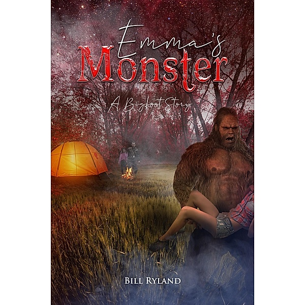 Emma's Monster, A Bigfoot Story, Bill Ryland