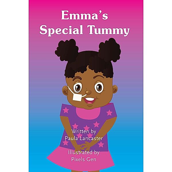 Emma's Special: Emma's Special Tummy, Paula C Lancaster