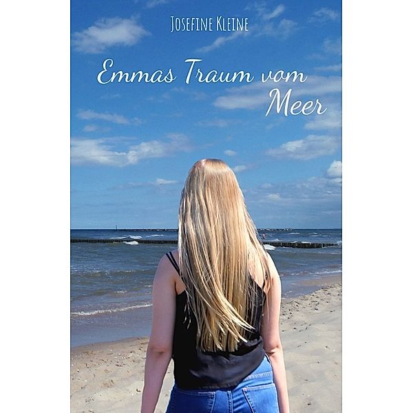 Emmas Traum vom Meer, Josefine Kleine