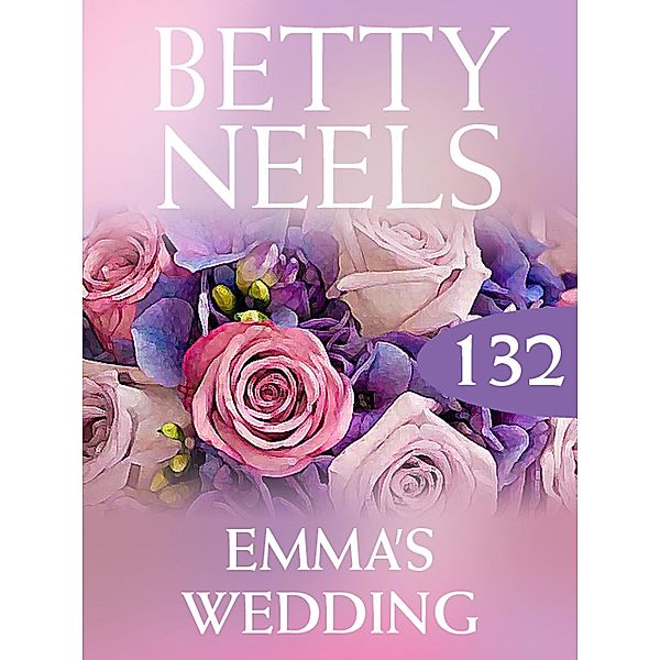 Emma's Wedding (Betty Neels Collection, Book 132), Betty Neels