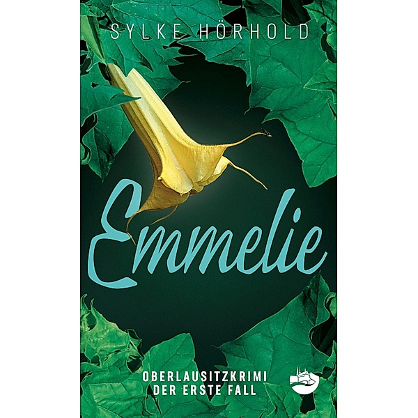 Emmelie / Oberlausitzkrimi Bd.1, Sylke Hörhold