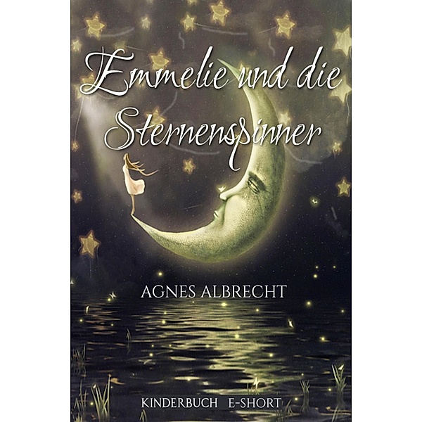 Emmelie und die Sternenspinner, Agnes Albrecht