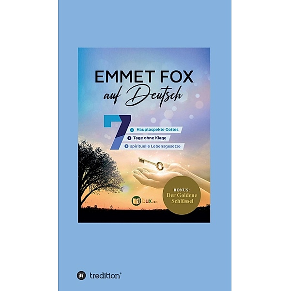 Emmet Fox auf Deutsch, Emmet Fox, Benno Schmid-Wilhelm