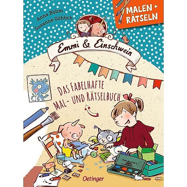 Emmi & Einschwein. Das fabelhafte Mal- und Rätselbuch, Anna Böhm